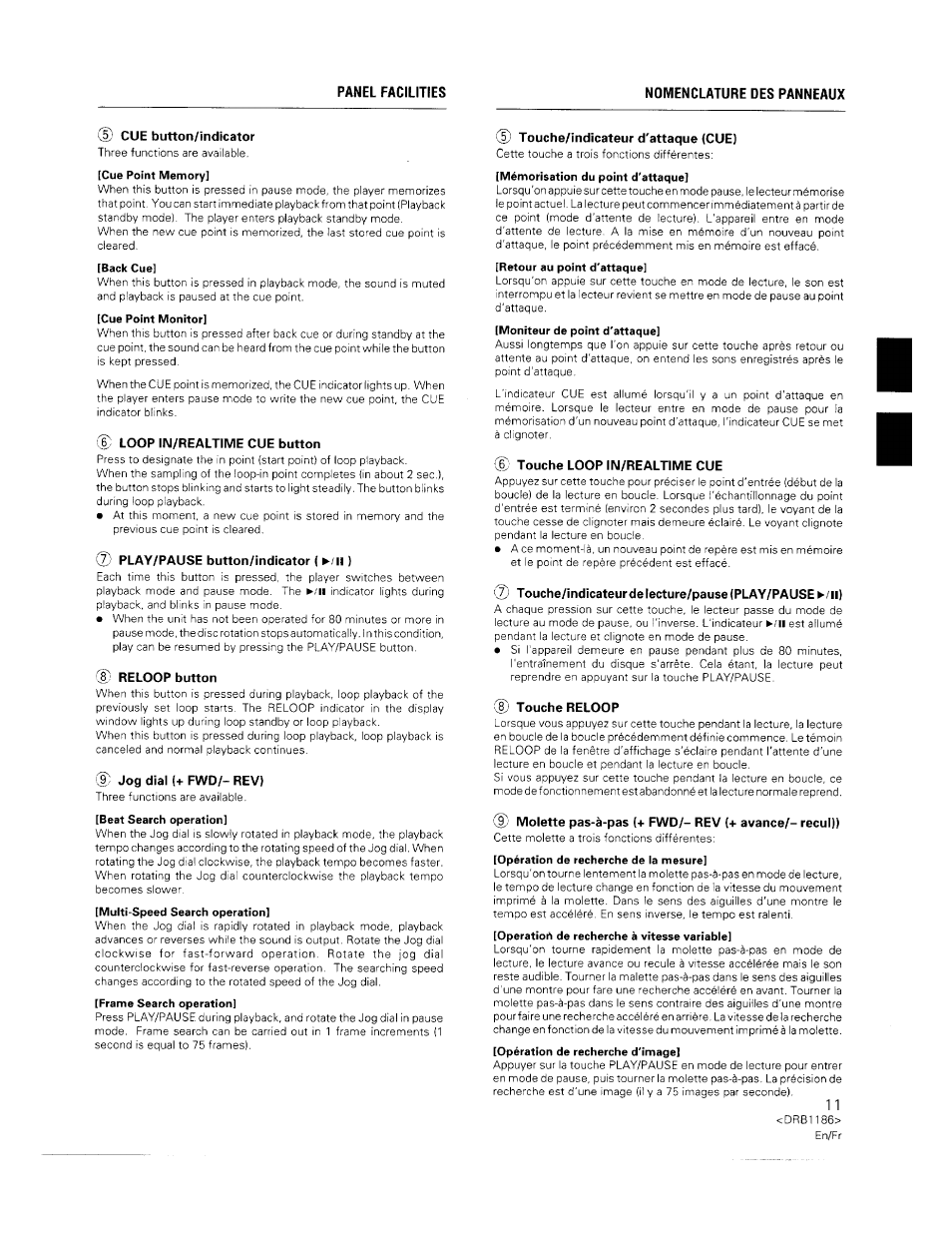 D cue button/indicator, Loop iim/realtime cue button, Play/pause button/indicator ( ►/!!) | Reloop button, Jog dial (+ fwd/- rev), 1,1 touche/indicateur d'attaque (cue), Touche loop in/realtime cue, Touche/indicateurdelecture/pause(play/pause ►/!!), Touche reloop | Pioneer CDJ-500II User Manual | Page 11 / 91