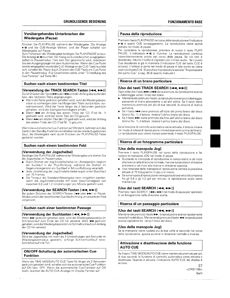 Pausa della riproduzione, Suchen nach einem bestimmten titel, Verwendung der track search-tasten {!◄◄, ►►!) | Suchen nach einem bestimmten feld, Verwendung der jogscheibe, Verwendung der search-tasten (◄◄, ►►), Suchen nach einer bestimmten passage, Verwendung der suchtasten (◄◄, ►►), On/off-schaltung der automatischen cue- funktion, Ricerca di un brano particolare | Pioneer CDJ-500II User Manual | Page 37 / 91