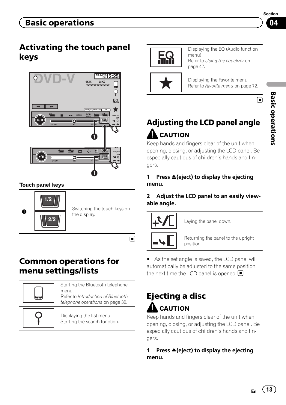 Activating the touch panel keys, Common operations for menu settings, Lists | Adjusting the lcd panel angle, Ejecting a disc, Dvd-v, Common operations for menu settings/lists, Basic operations, Caution, 1press h(eject) to display the ejecting menu | Pioneer AVH-P8400BT User Manual | Page 13 / 120