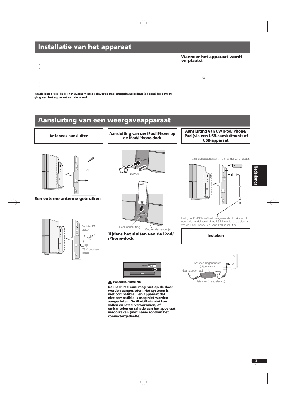 Antennes aansluiten, Een externe antenne gebruiken, Tijdens het sluiten van de ipod/ iphone-dock | Wanneer het apparaat wordt verplaatst | Pioneer X-SMC22-S User Manual | Page 23 / 32