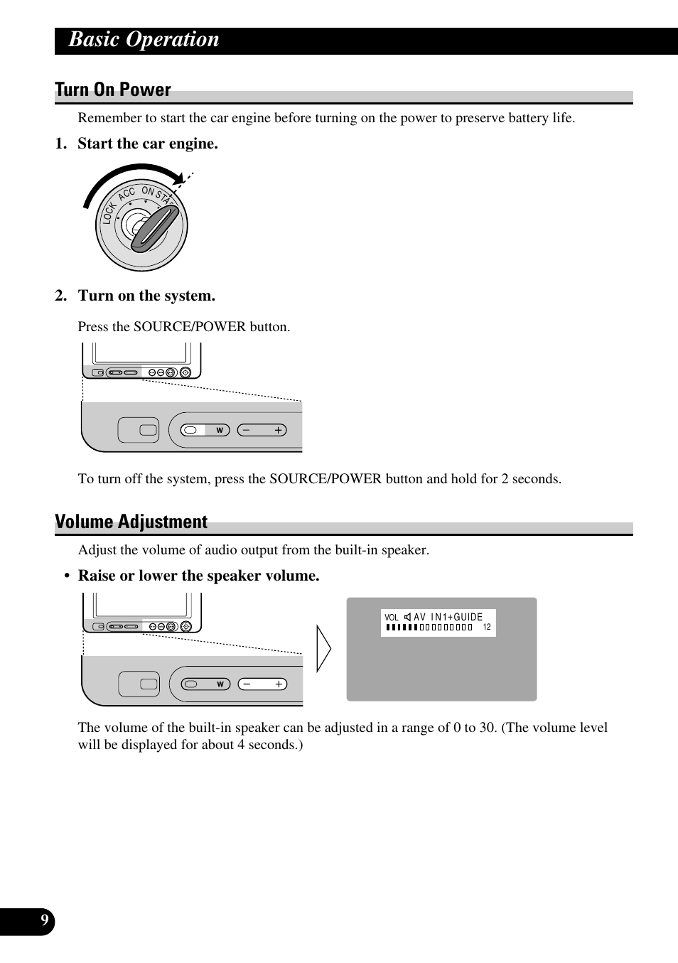 Basic operation, Turn on power volume adjustment, Turn on power | Volume adjustment, Start the car engine. 2. turn on the system, Raise or lower the speaker volume | Pioneer AVD-W6210 User Manual | Page 10 / 112