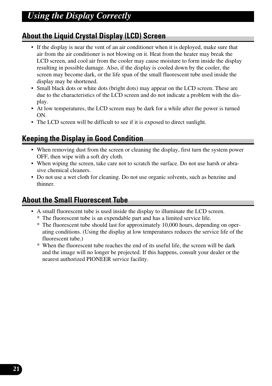 About the liquid crystal display (lcd), Screen, Using the display correctly | About the liquid crystal display (lcd) screen, Keeping the display in good condition, About the small fluorescent tube | Pioneer AVD-W6210 User Manual | Page 22 / 112