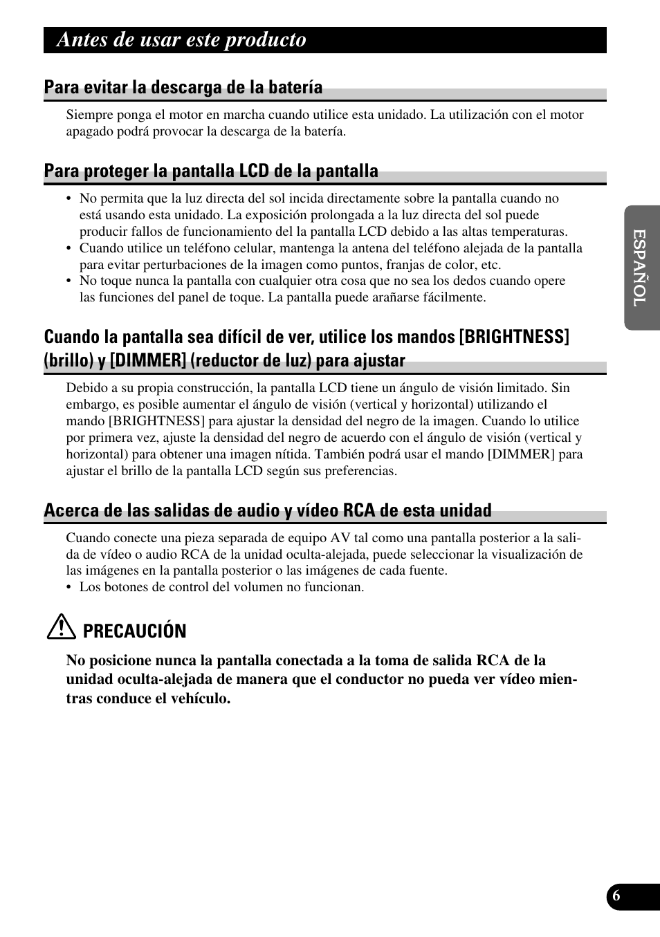 Antes de usar este producto, Acerca de las salidas de audio y vídeo rca de, Esta unidad | Para evitar la descarga de la batería, Para proteger la pantalla lcd de la pantalla, Precaución | Pioneer AVD-W6210 User Manual | Page 43 / 112