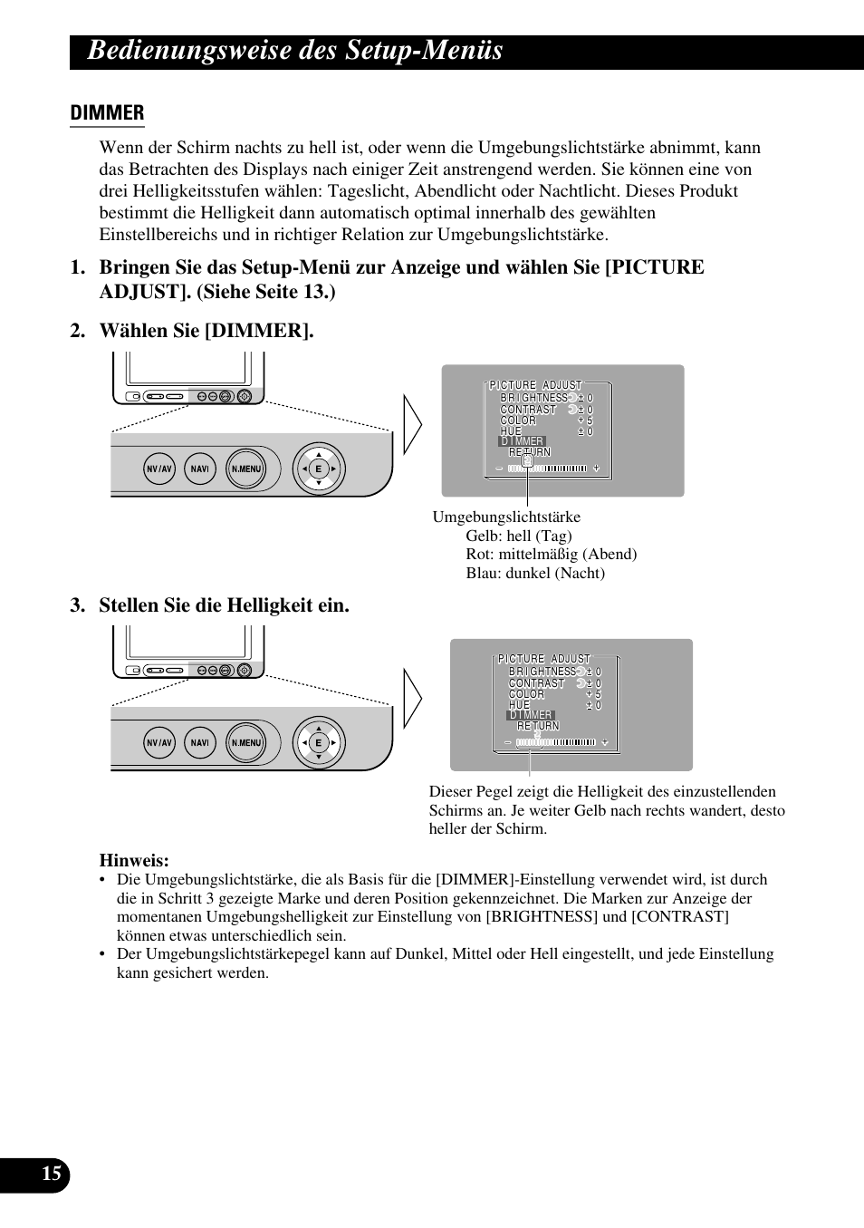 Dimmer, Bedienungsweise des setup-menüs, 15 dimmer | Stellen sie die helligkeit ein, Hinweis | Pioneer AVD-W6210 User Manual | Page 88 / 112