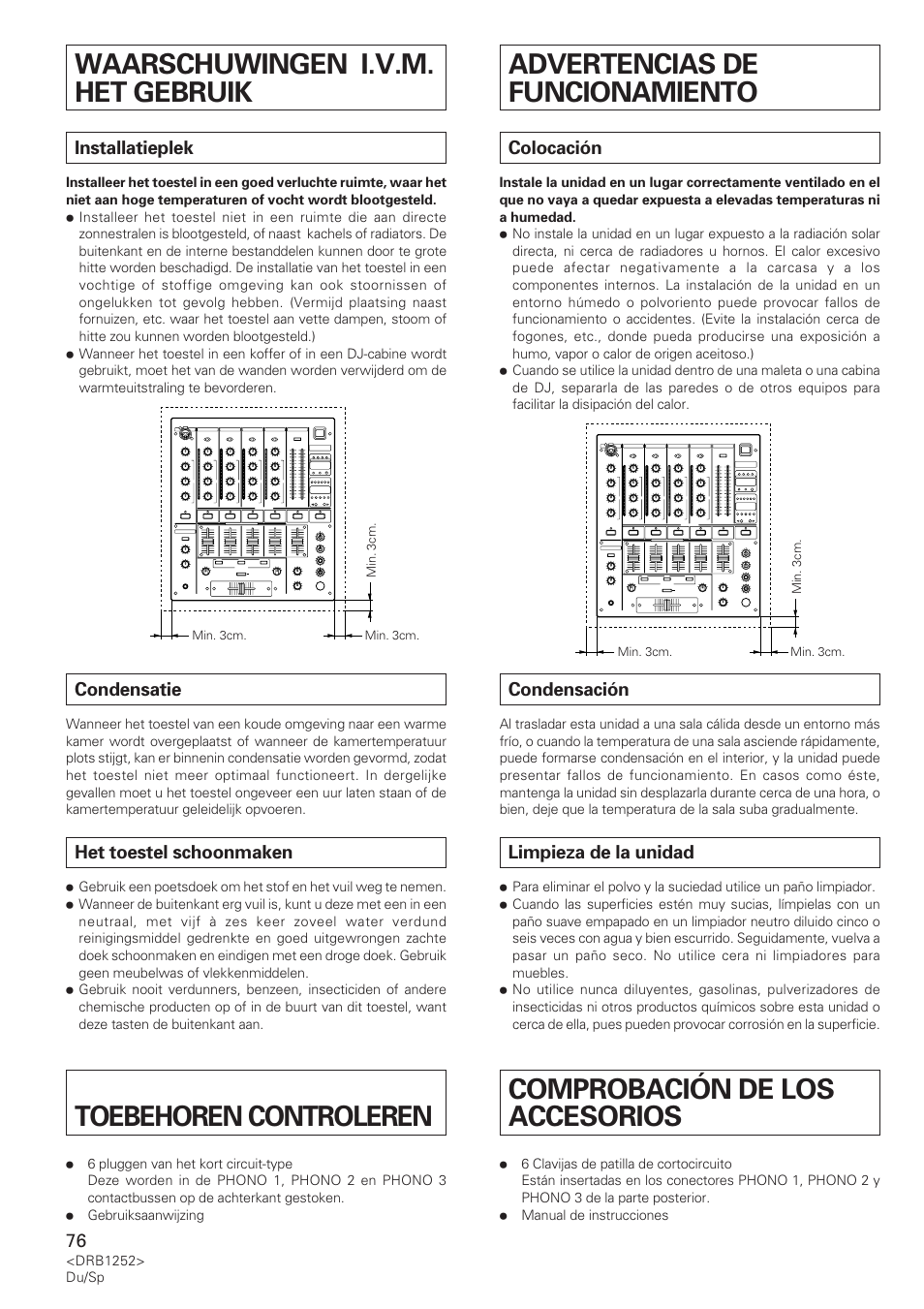 Waarschuwingen i.v.m. het gebruik, Installatieplek, Condensatie | Het toestel schoonmaken, Toebehoren controleren, Advertencias de funcionamiento, Colocación, Condensación, Limpieza de la unidad, Comprobación de los accesorios | Pioneer DJM-600 User Manual | Page 76 / 110