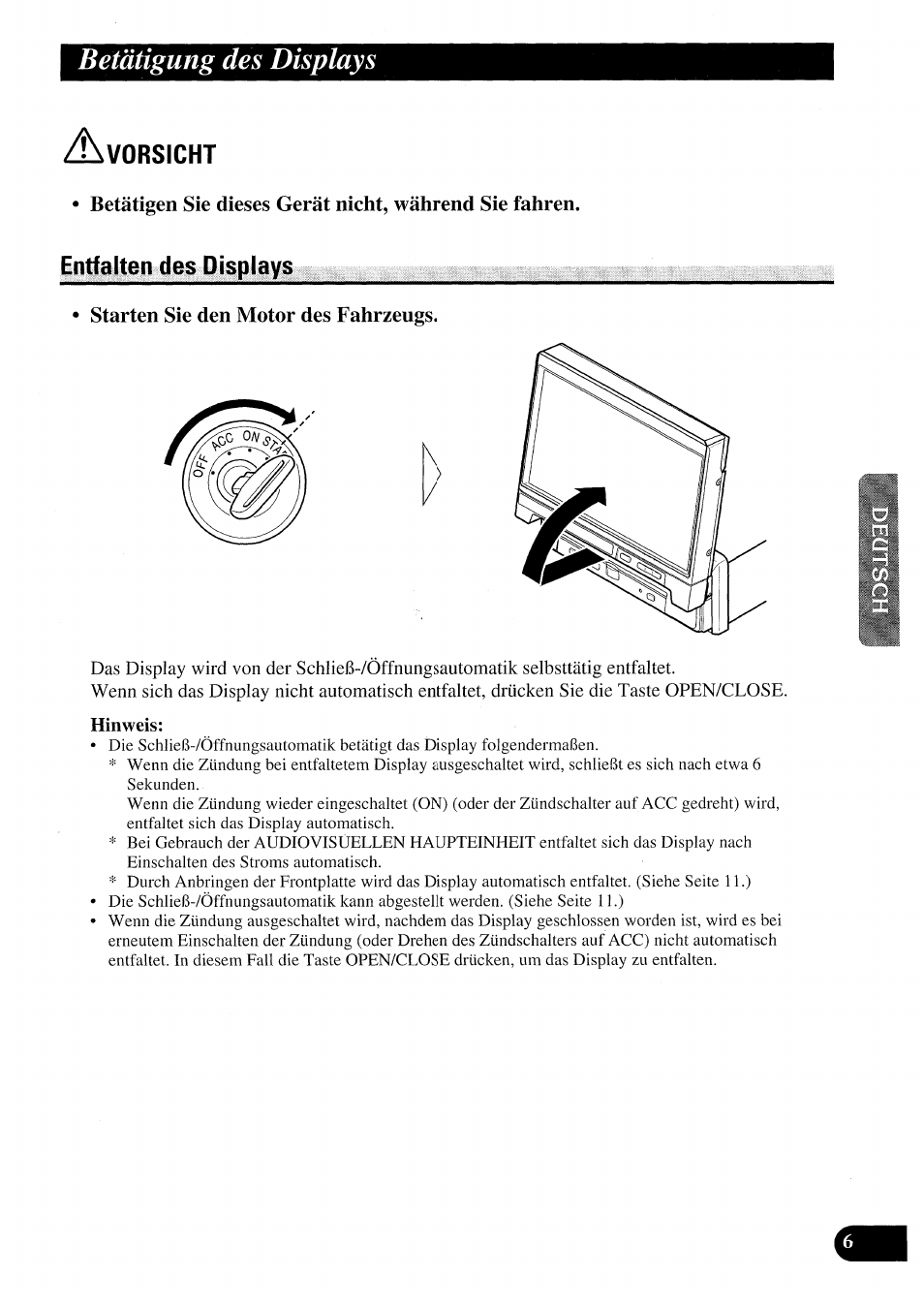 Entfalten des displays, Starten sie den motor des fahrzeugs, Hinweis | Betätigung des displays | Pioneer AVX-7000 User Manual | Page 39 / 100