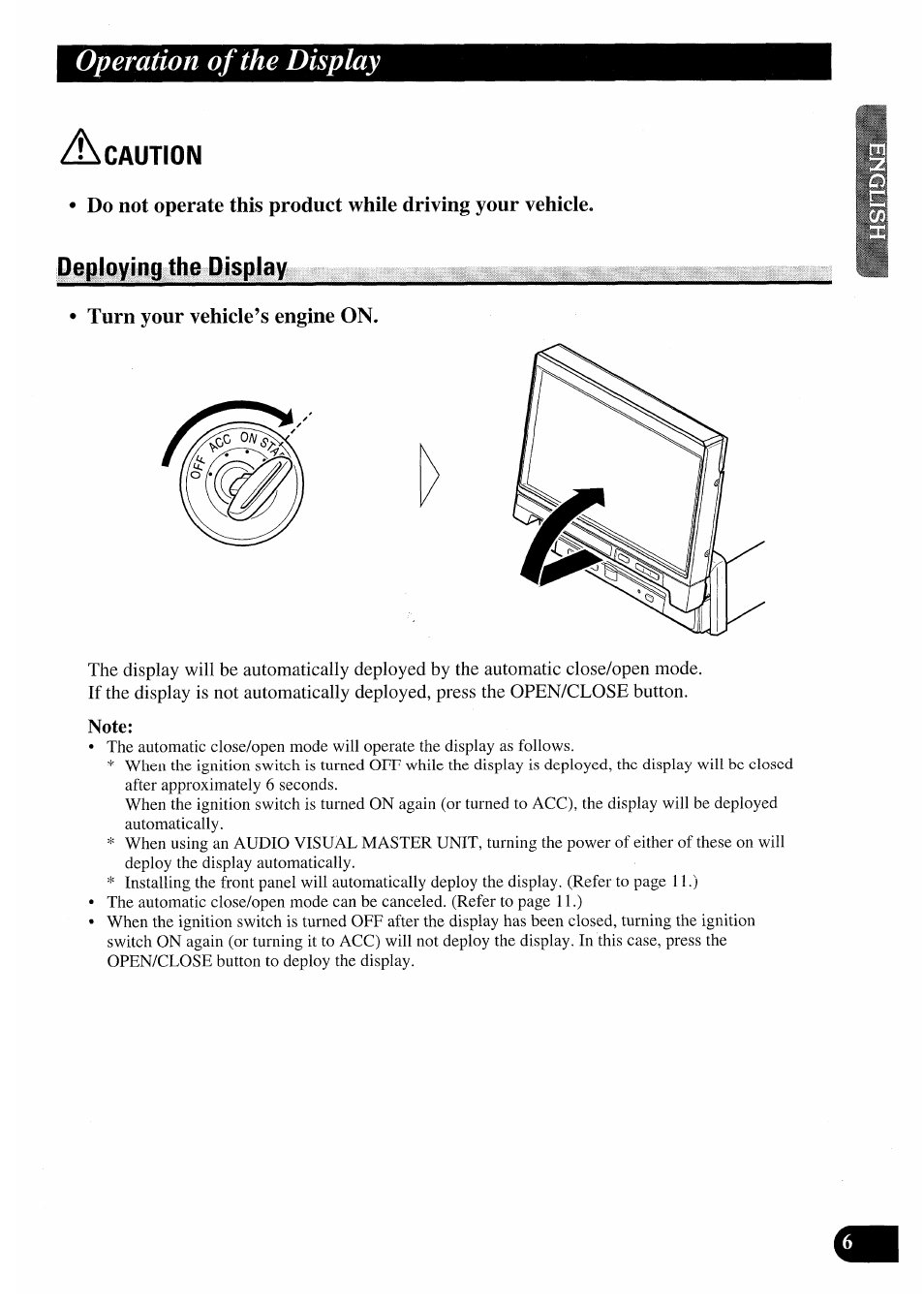 Deploying the display, Turn your vehicle’s engine on, Note | Closing the display, Operation of the display | Pioneer AVX-7000 User Manual | Page 7 / 100