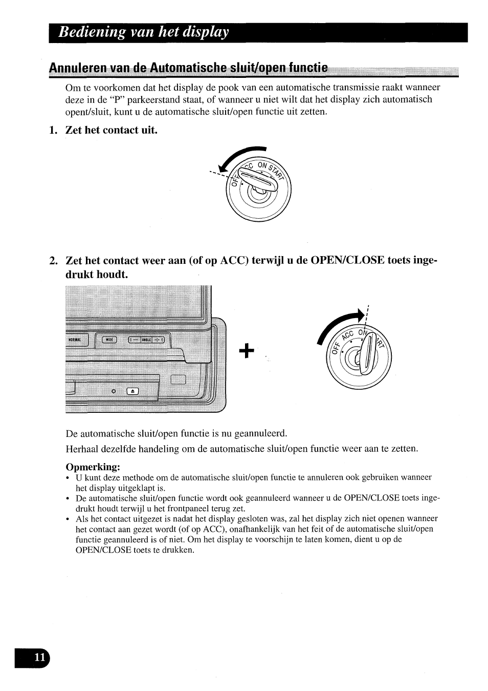 Annuleren van de automatische sluit/open functie, Zet het contact uit, Bediening van het display | Pioneer AVX-7000 User Manual | Page 92 / 100