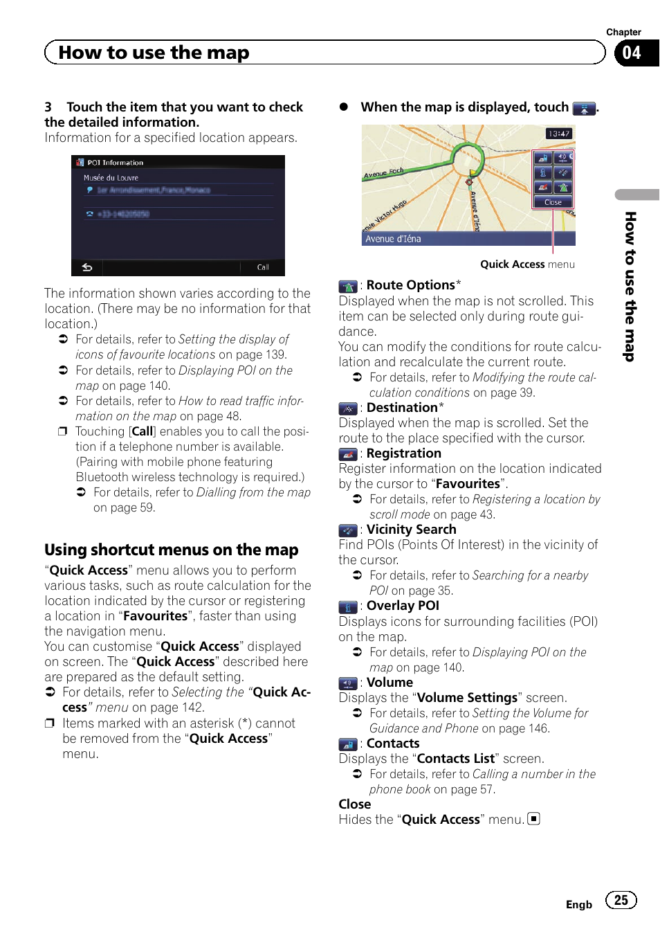 Using shortcut menus on the map 25, Using shortcut, How to use the map | Using shortcut menus on the map | Pioneer AVIC-F8430BT User Manual | Page 25 / 208