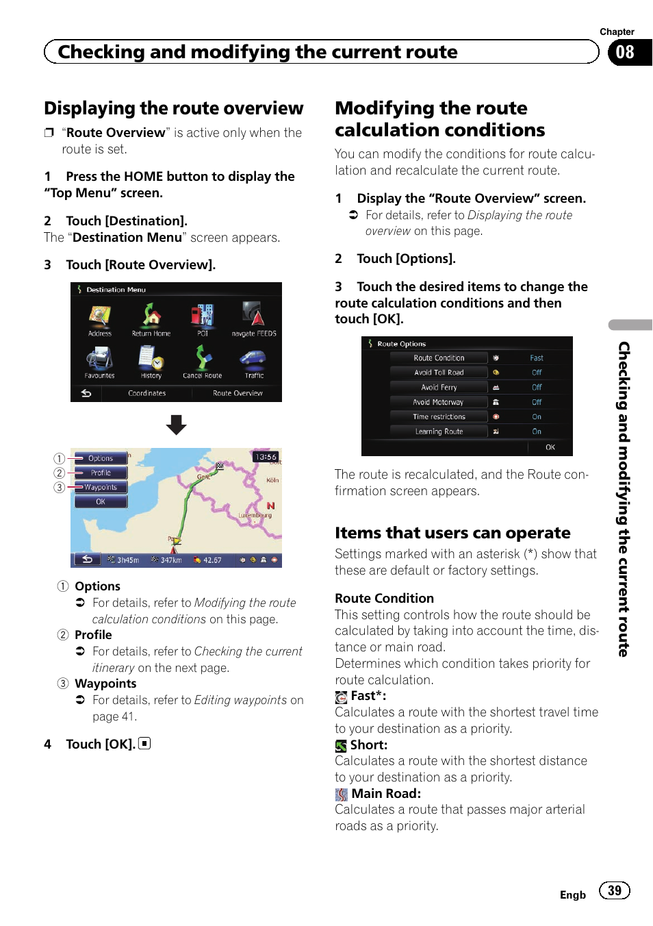 Modifying the route calculation, Conditions, Items that users can operate 39 | Modifying the route cal, Modifying the route, Displaying the route overview, Modifying the route calculation conditions, Checking and modifying the current route, Items that users can operate | Pioneer AVIC-F8430BT User Manual | Page 39 / 208