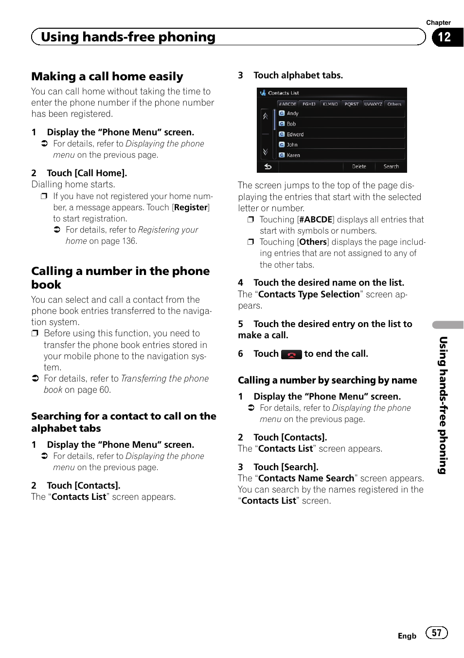Making a call home easily 57, Calling a number in the phone, Book | Calling a number in the, Using hands-free phoning, Making a call home easily, Calling a number in the phone book | Pioneer AVIC-F8430BT User Manual | Page 57 / 208
