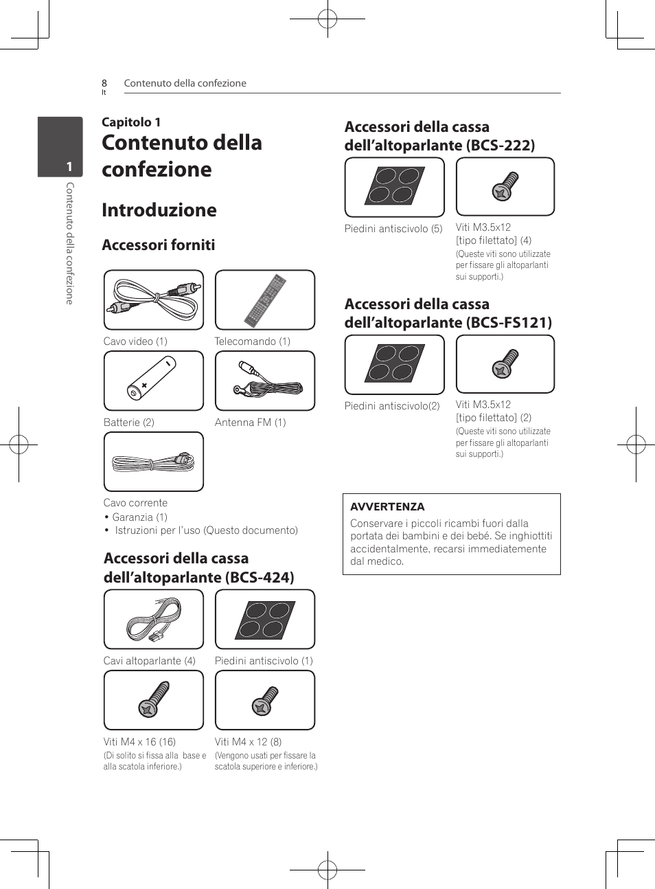 8 introduzione 8, Accessori forniti, Accessori della cassa dell’altoparlante (bcs-424) | Accessori della cassa dell’altoparlante (bcs-222), Contenuto della confezione, Introduzione | Pioneer BCS-222 User Manual | Page 244 / 468