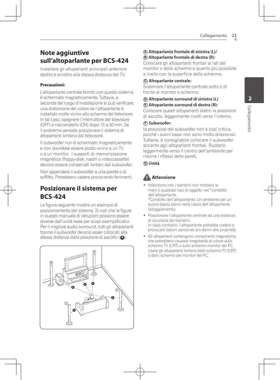 Note aggiuntive sull’altoparlante per bcs- 424, Posizionare il sistema per bcs-424, Collegamento 23 | Collegamen to, Altoparlante frontale di sinistra (l), Altoparlante surround di sinistra (l), Unità attenzione | Pioneer BCS-222 User Manual | Page 259 / 468