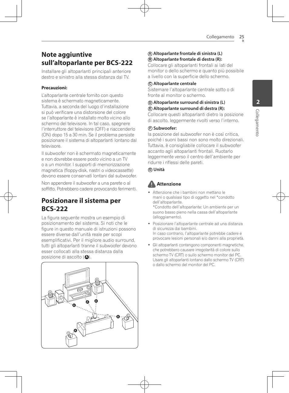 Note aggiuntive sull’altoparlante per bcs- 222, Posizionare il sistema per bcs-222, Collegamento 25 | Collegamen to, Altoparlante frontale di sinistra (l), Altoparlante surround di sinistra (l), Unità attenzione | Pioneer BCS-222 User Manual | Page 261 / 468