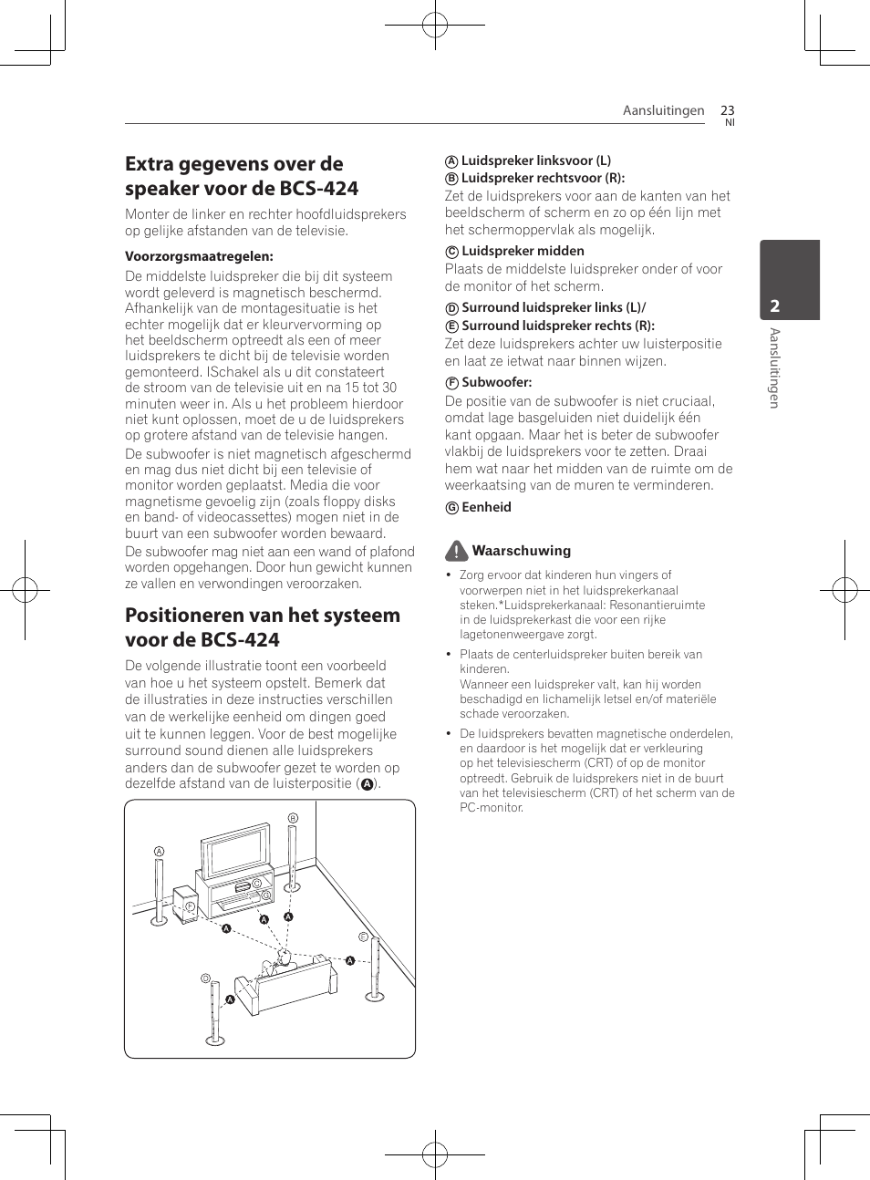 Extra gegevens over de speaker voor de bcs-424, Positioneren van het systeem voor de bcs-424, Aansluitingen 23 | Aansluitingen, Luidspreker linksvoor (l), Surround luidspreker links (l), Eenheid waarschuwing | Pioneer BCS-222 User Manual | Page 335 / 468