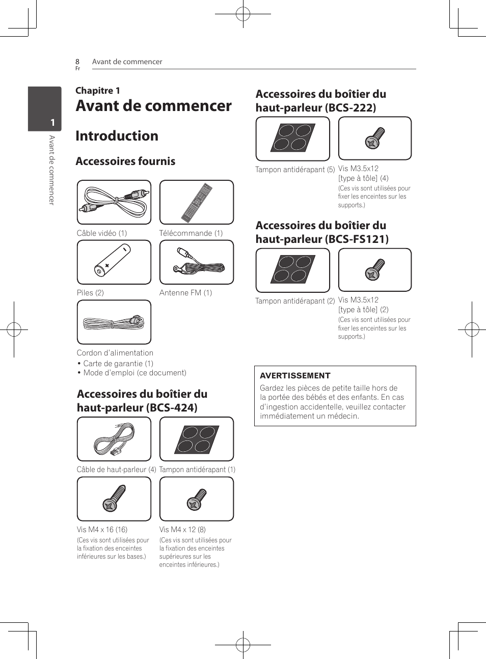 8 introduction 8, Accessoires fournis, Accessoires du boîtier du haut-parleur (bcs-424) | Accessoires du boîtier du haut-parleur (bcs-222), Accessoires du boîtier du haut-parleur (bcs-fs121), Avant de commencer, Introduction | Pioneer BCS-222 User Manual | Page 84 / 468