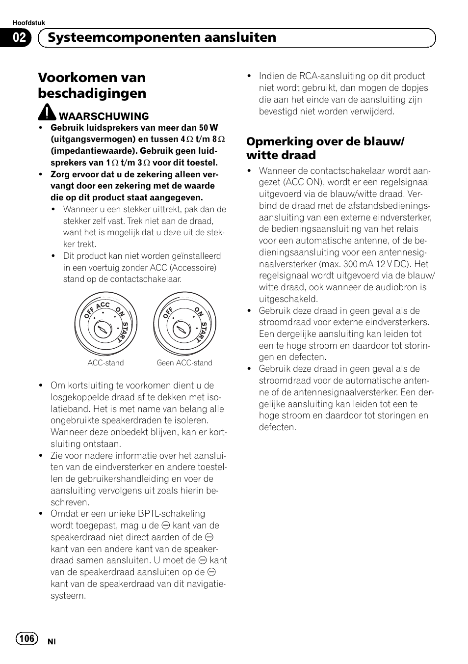 Voorkomen van beschadigingen, Opmerking over de blauw/witte, Draad | 02 systeemcomponenten aansluiten, Opmerking over de blauw/ witte draad | Pioneer AVIC-F840BT User Manual | Page 106 / 124