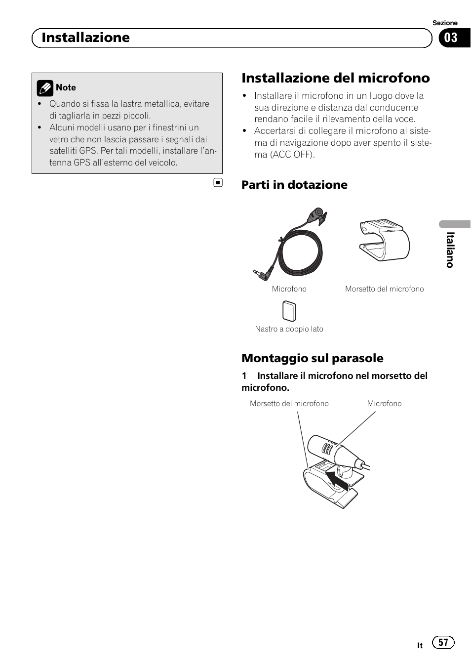 Installazione del microfono, Parti in dotazione 57, Montaggio sul parasole 57 | 03 installazione, Parti in dotazione, Montaggio sul parasole | Pioneer AVIC-F840BT User Manual | Page 57 / 124