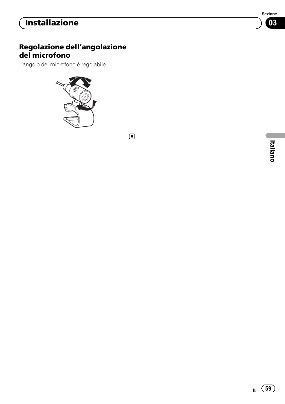 Regolazione dell’angolazione del, Microfono, 03 installazione | Pioneer AVIC-F840BT User Manual | Page 59 / 124