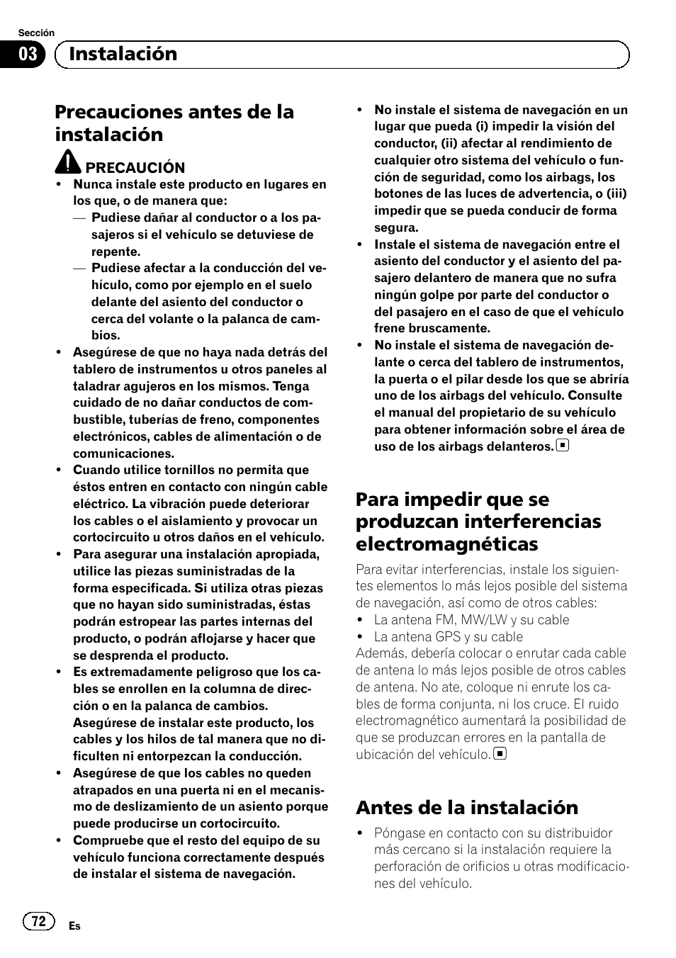 Instalación precauciones antes de la instalación, Para impedir que se produzcan, Interferencias electromagnéticas | Antes de la instalación, Precauciones antes de la instalación, 03 instalación | Pioneer AVIC-F840BT User Manual | Page 72 / 124