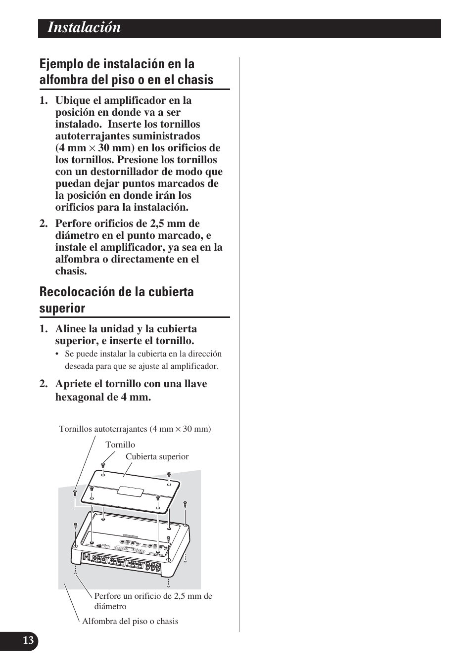 Ejemplo de instalación en la alfombra del, Piso o en el chasis, Recolocación de la cubierta superior | Instalación | Pioneer PRS-D420 User Manual | Page 28 / 100