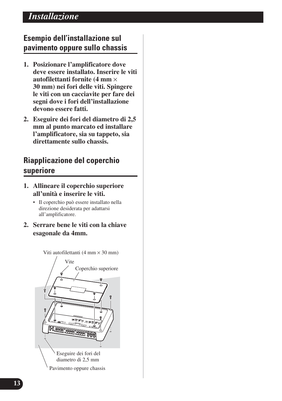 Esempio dell’installazione sul pavimento, Oppure sullo chassis, Riapplicazione del coperchio superiore | Installazione | Pioneer PRS-D420 User Manual | Page 70 / 100