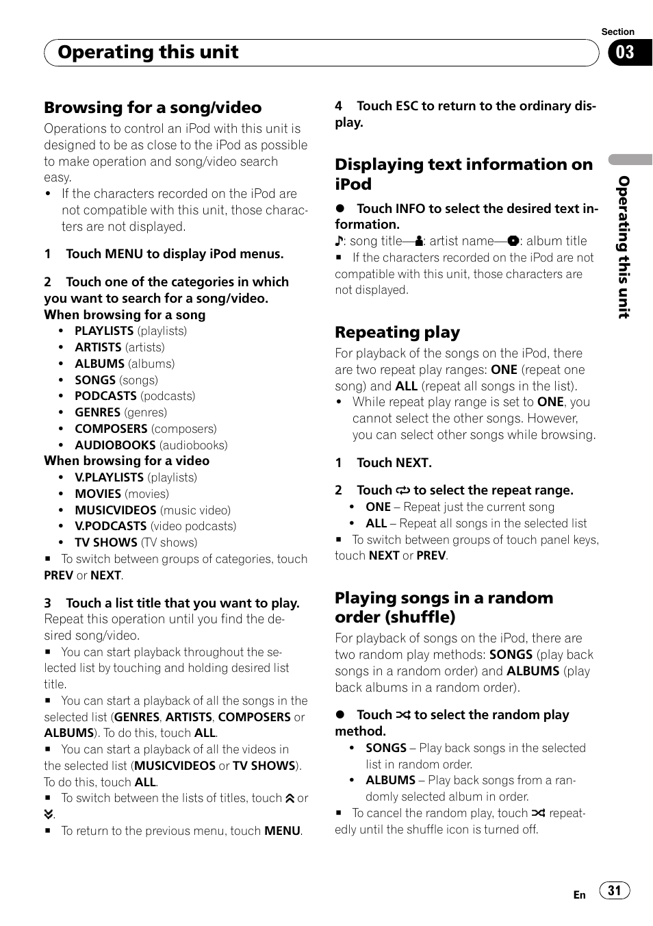 Browsing for a song/video 31, Displaying text information on, Ipod | Repeating play 31, Playing songs in a random order, Shuffle), Operating this unit, Browsing for a song/video, Displaying text information on ipod, Repeating play | Pioneer AVH-P4000DVD User Manual | Page 31 / 96