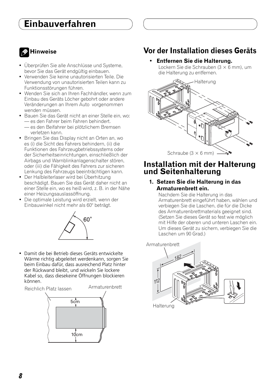 Einbauverfahren, Seitenhalterung, Vor der installation dieses geräts | Installation mit der halterung und seitenhalterung | Pioneer FH-P80BT User Manual | Page 28 / 72