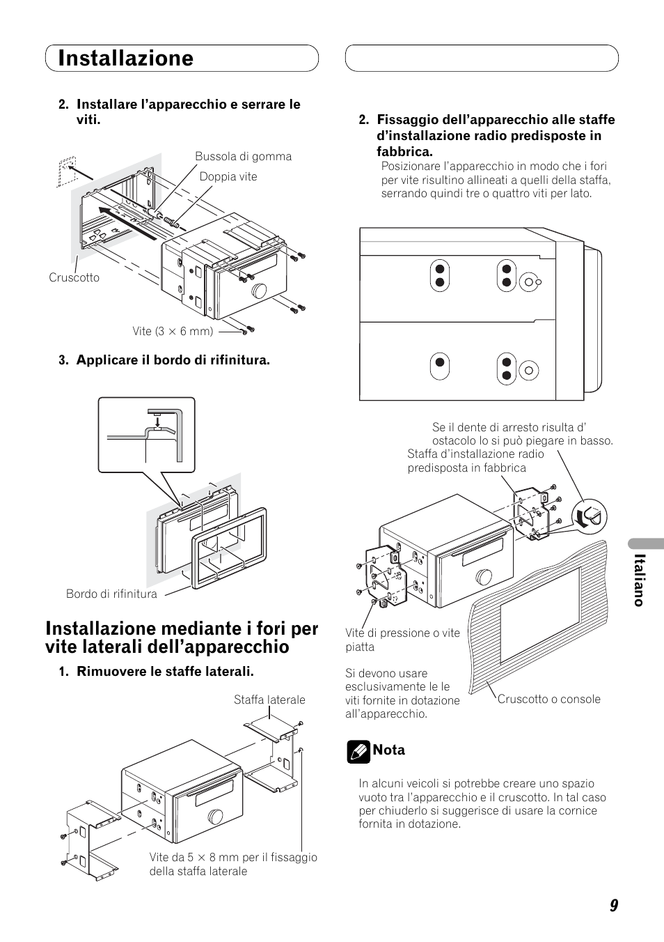 Installazione mediante i fori per, Vite laterali dell’apparecchio, Installazione | Pioneer FH-P80BT User Manual | Page 49 / 72