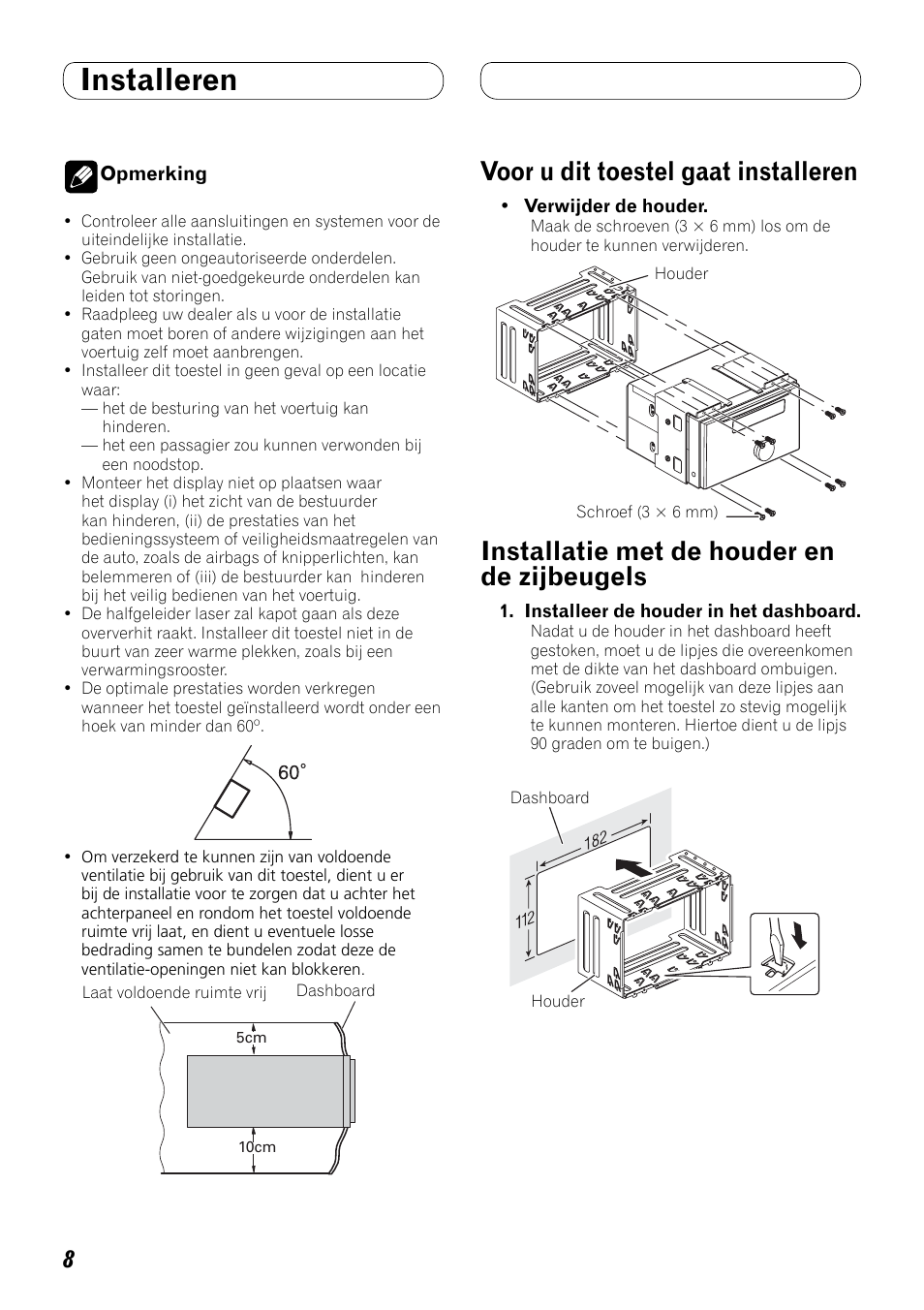 Installeren, Voor u dit toestel gaat installeren, Installatie met de houder en de zijbeugels | Pioneer FH-P80BT User Manual | Page 58 / 72
