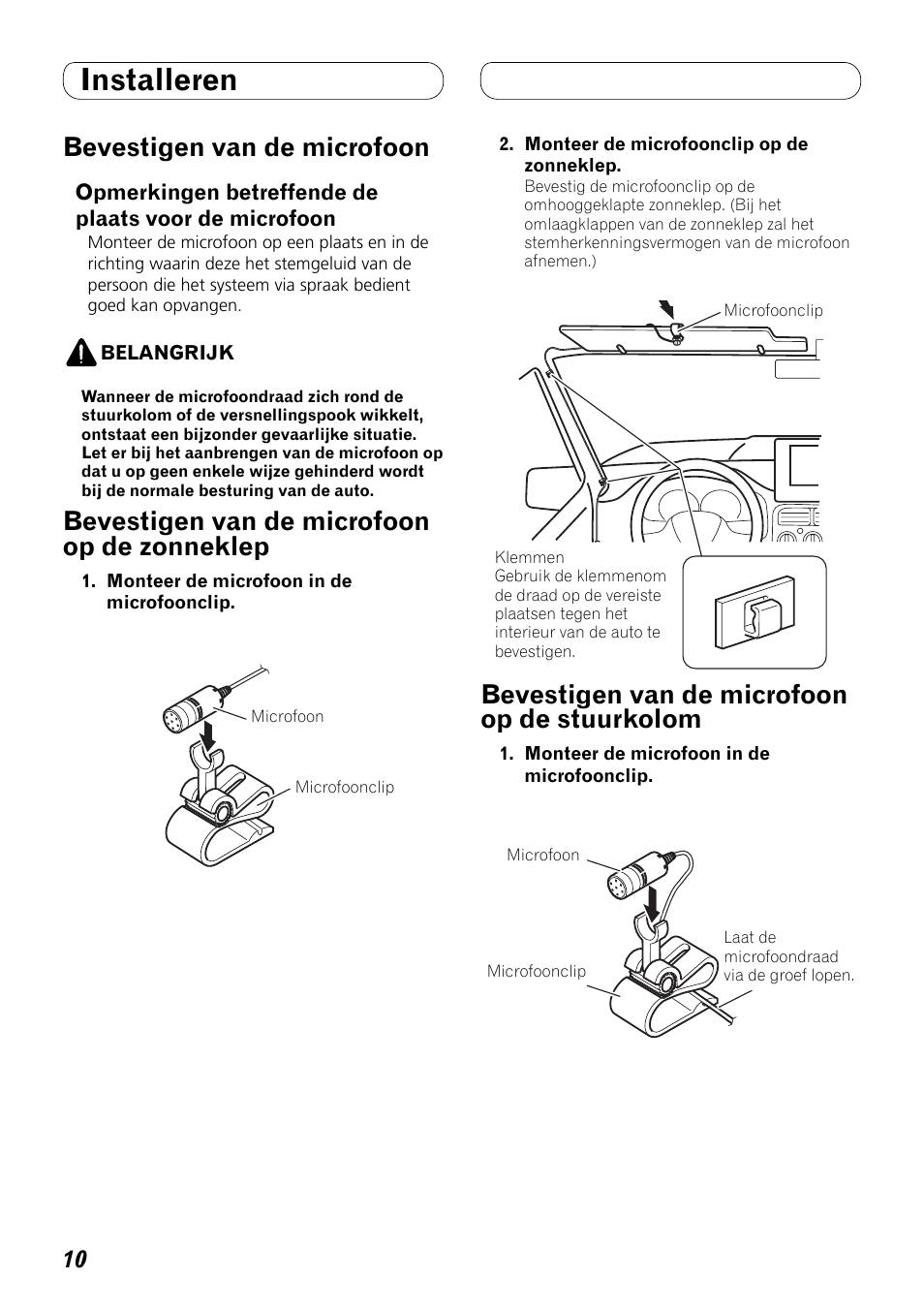 Op de zonneklep bevestigen van de microfoon, Op de stuurkolom, Installeren | Bevestigen van de microfoon, Bevestigen van de microfoon op de zonneklep, Bevestigen van de microfoon op de stuurkolom | Pioneer FH-P80BT User Manual | Page 60 / 72