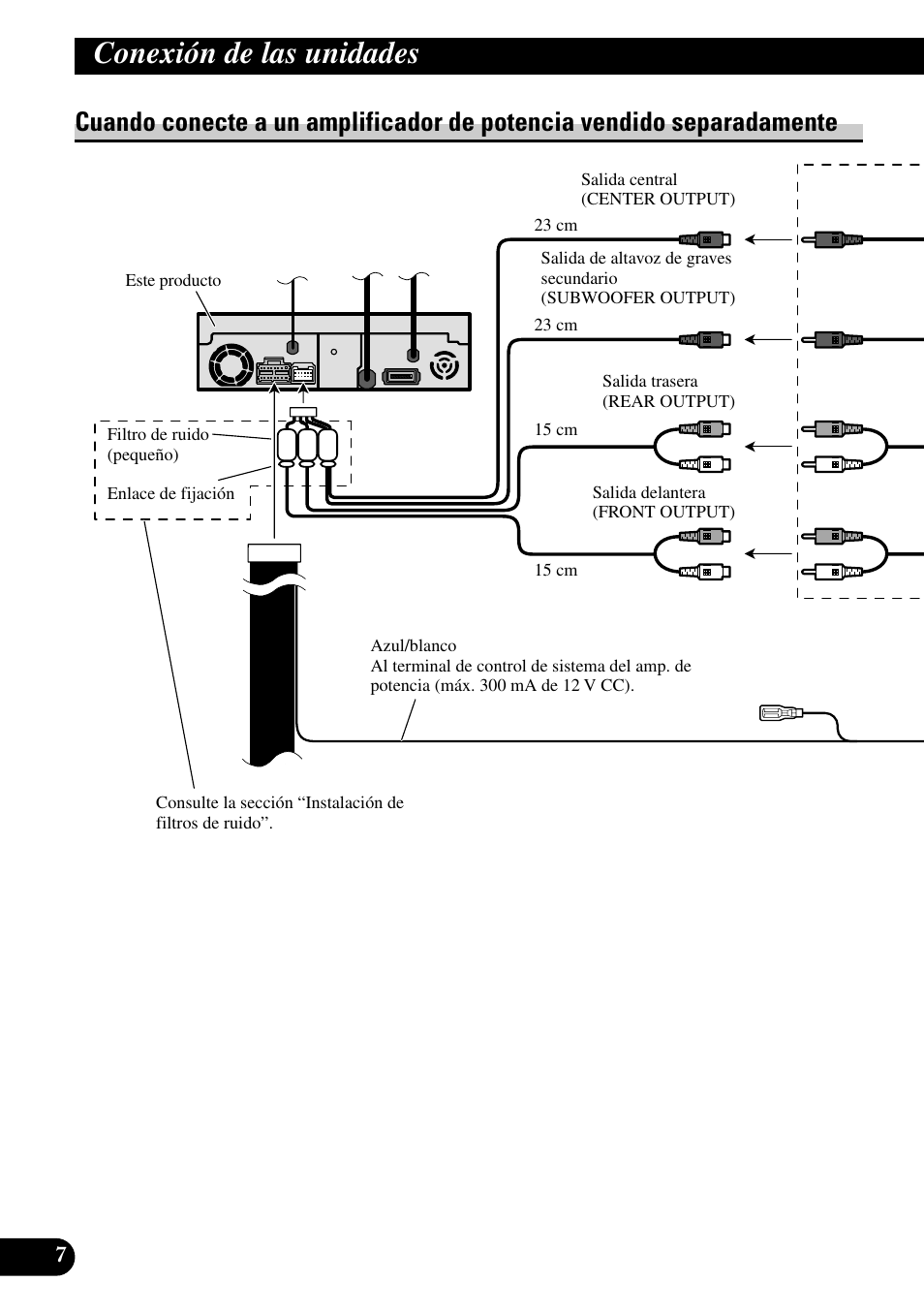 Cuando conecte a un amplificador de, Potencia vendido separadamente, Conexión de las unidades | Pioneer AVH-P7500DVD User Manual | Page 24 / 100