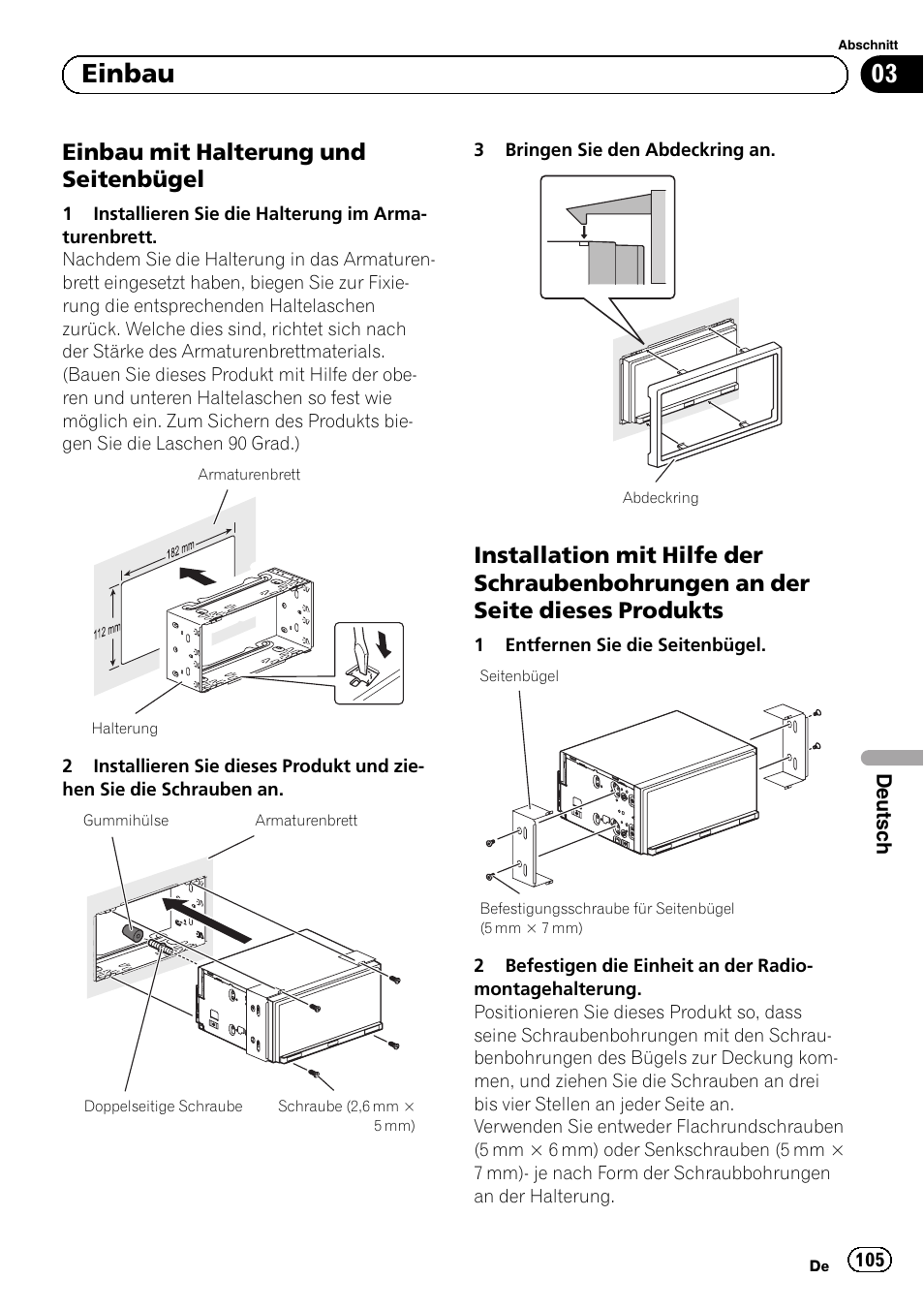 Einbau mit halterung und, Seitenbügel, Installation mit hilfe der | Schraubenbohrungen an der seite dieses produkts, 03 einbau, Einbau mit halterung und seitenbügel | Pioneer SPH-DA01 User Manual | Page 105 / 156