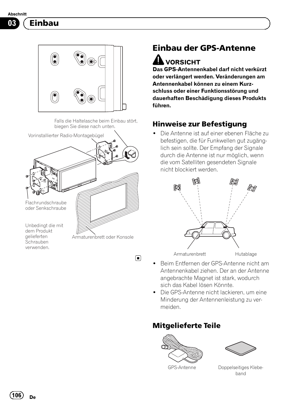 Einbau der gps-antenne, Hinweise zur befestigung 106, Mitgelieferte teile 106 | 03 einbau, Hinweise zur befestigung, Mitgelieferte teile | Pioneer SPH-DA01 User Manual | Page 106 / 156