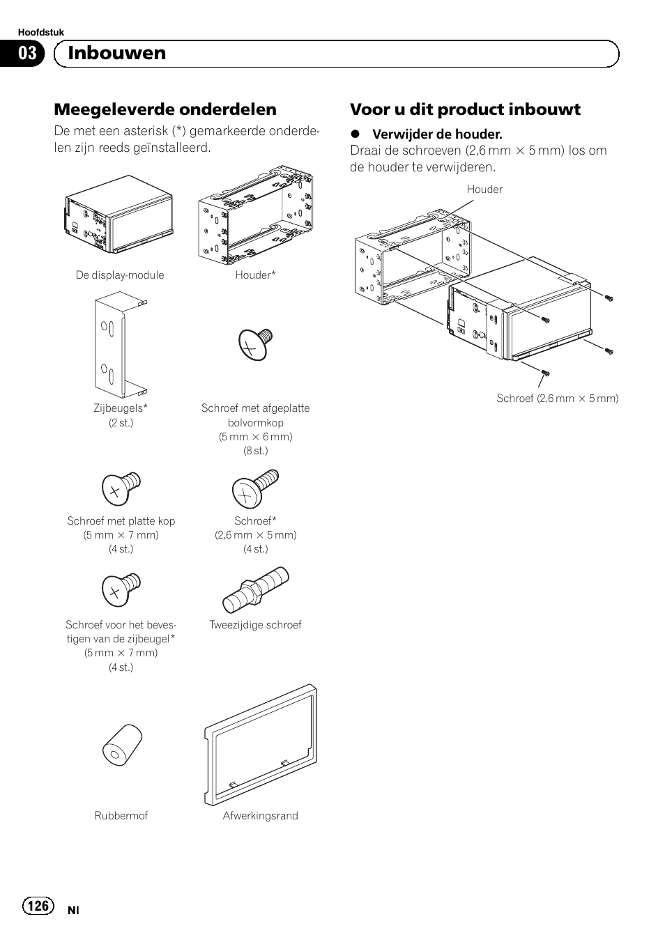 Meegeleverde onderdelen 126, Voor u dit product inbouwt 126, 03 inbouwen | Meegeleverde onderdelen, Voor u dit product inbouwt | Pioneer SPH-DA01 User Manual | Page 126 / 156