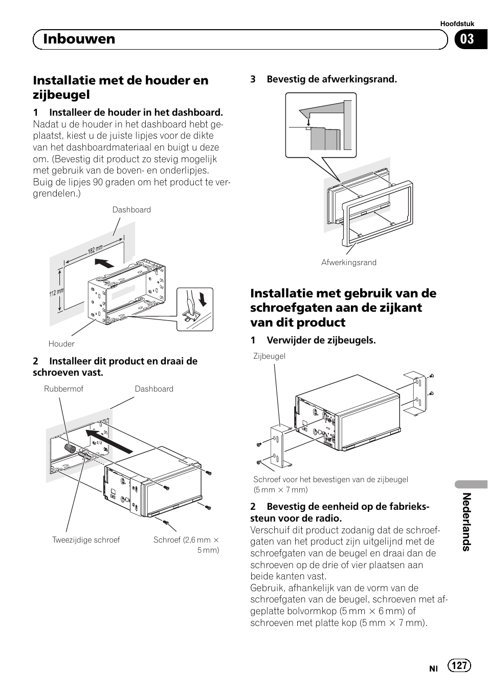 Installatie met de houder en, Zijbeugel, Installatie met gebruik van de | Schroefgaten aan de zijkant van dit product, 03 inbouwen, Installatie met de houder en zijbeugel | Pioneer SPH-DA01 User Manual | Page 127 / 156