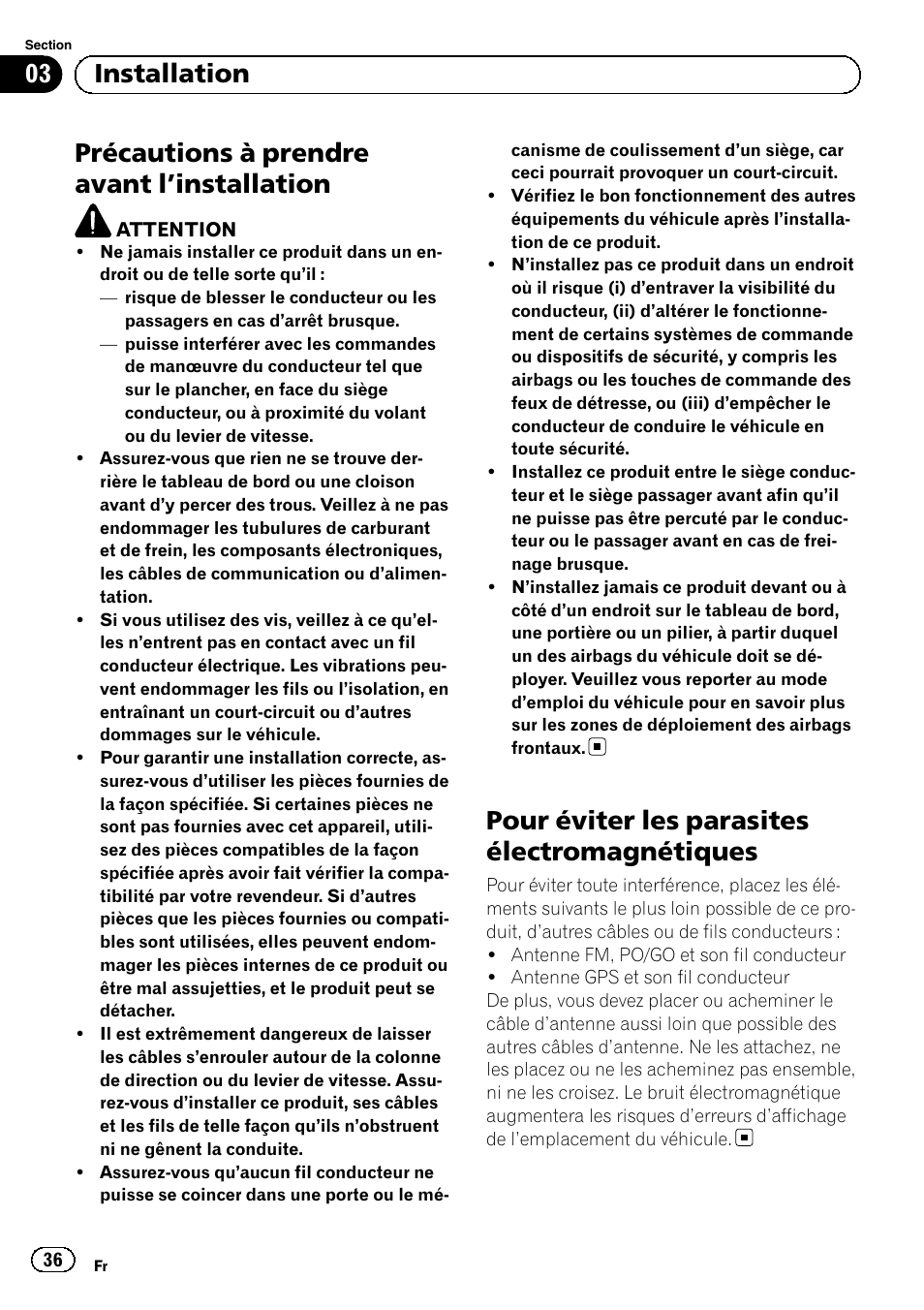 Installation précautions à prendre avant, Installation 36, Pour éviter les parasites | Électromagnétiques, Précautions à prendre avant l ’installation, Pour éviter les parasites électromagnétiques, 03 installation | Pioneer SPH-DA01 User Manual | Page 36 / 156