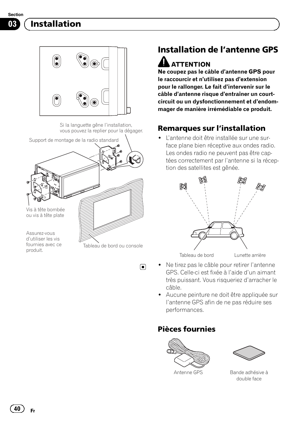Installation de l, Antenne gps 40, Remarques sur l’installation 40 | Pièces fournies 40, Installation de l ’antenne gps, 03 installation, Remarques sur l ’installation, Pièces fournies | Pioneer SPH-DA01 User Manual | Page 40 / 156