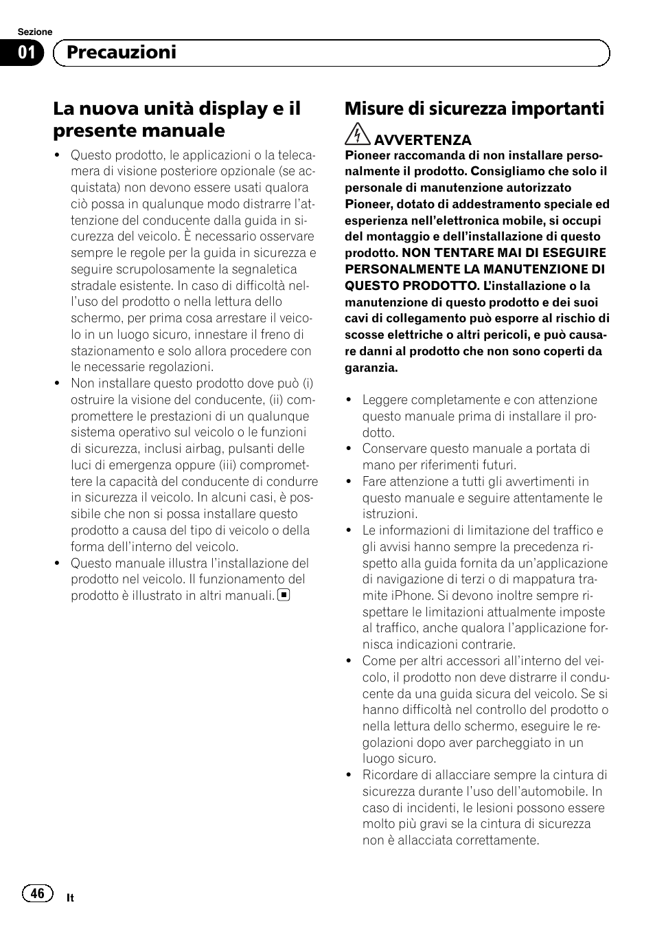 Precauzioni, La nuova unità display e il presente, Manuale | Misure di sicurezza importanti, La nuova unità display e il presente manuale, 01 precauzioni | Pioneer SPH-DA01 User Manual | Page 46 / 156