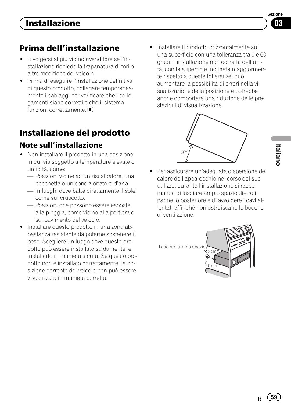 Prima dell, Installazione 59, Installazione del prodotto | Note sull’installazione 59, Prima dell ’installazione, 03 installazione | Pioneer SPH-DA01 User Manual | Page 59 / 156