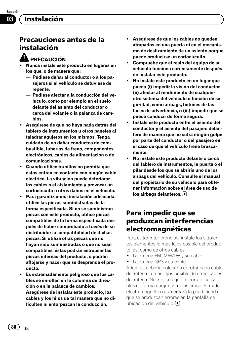Instalación precauciones antes de la instalación, Para impedir que se produzcan, Interferencias electromagnéticas | Precauciones antes de la instalación, 03 instalación | Pioneer SPH-DA01 User Manual | Page 80 / 156