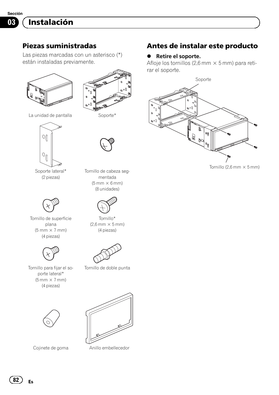 Piezas suministradas 82, Antes de instalar este producto 82, 03 instalación | Piezas suministradas, Antes de instalar este producto | Pioneer SPH-DA01 User Manual | Page 82 / 156