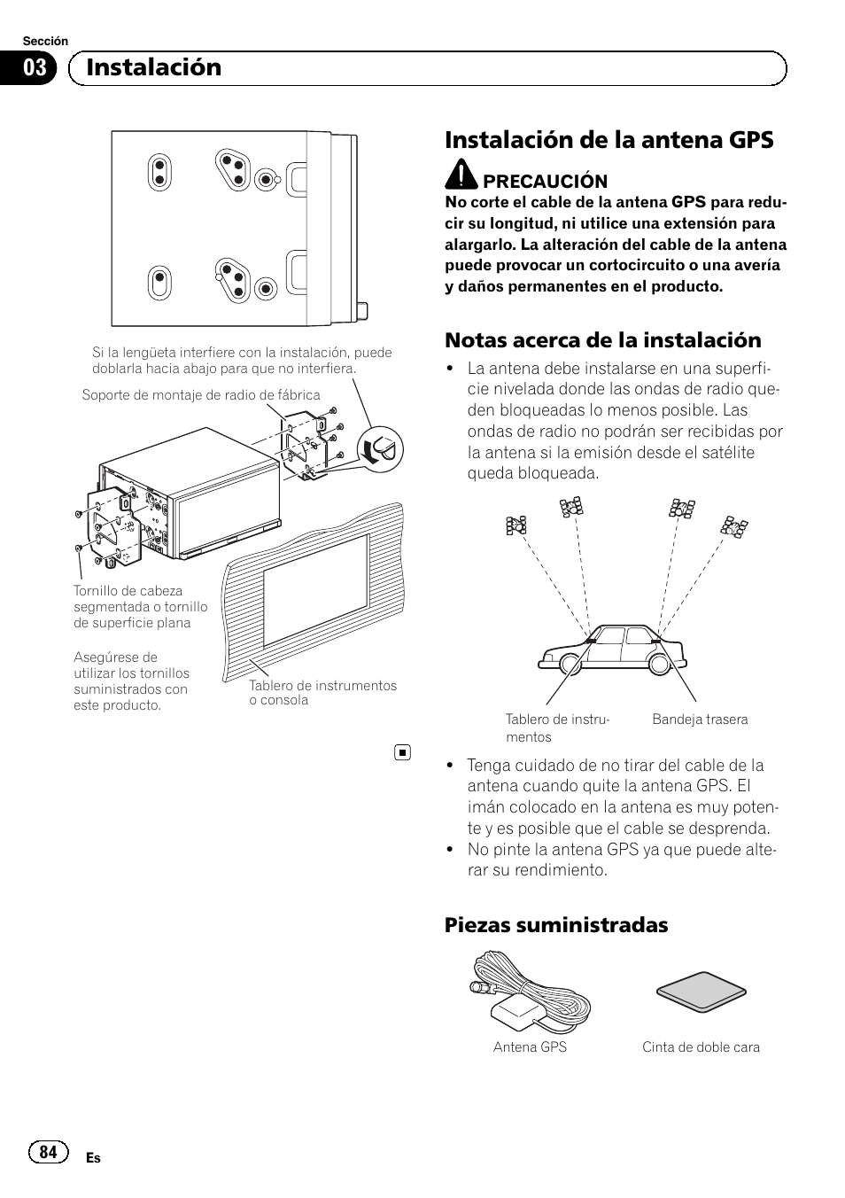 Instalación de la antena gps, Notas acerca de la instalación 84, Piezas suministradas 84 | 03 instalación, Notas acerca de la instalación, Piezas suministradas | Pioneer SPH-DA01 User Manual | Page 84 / 156