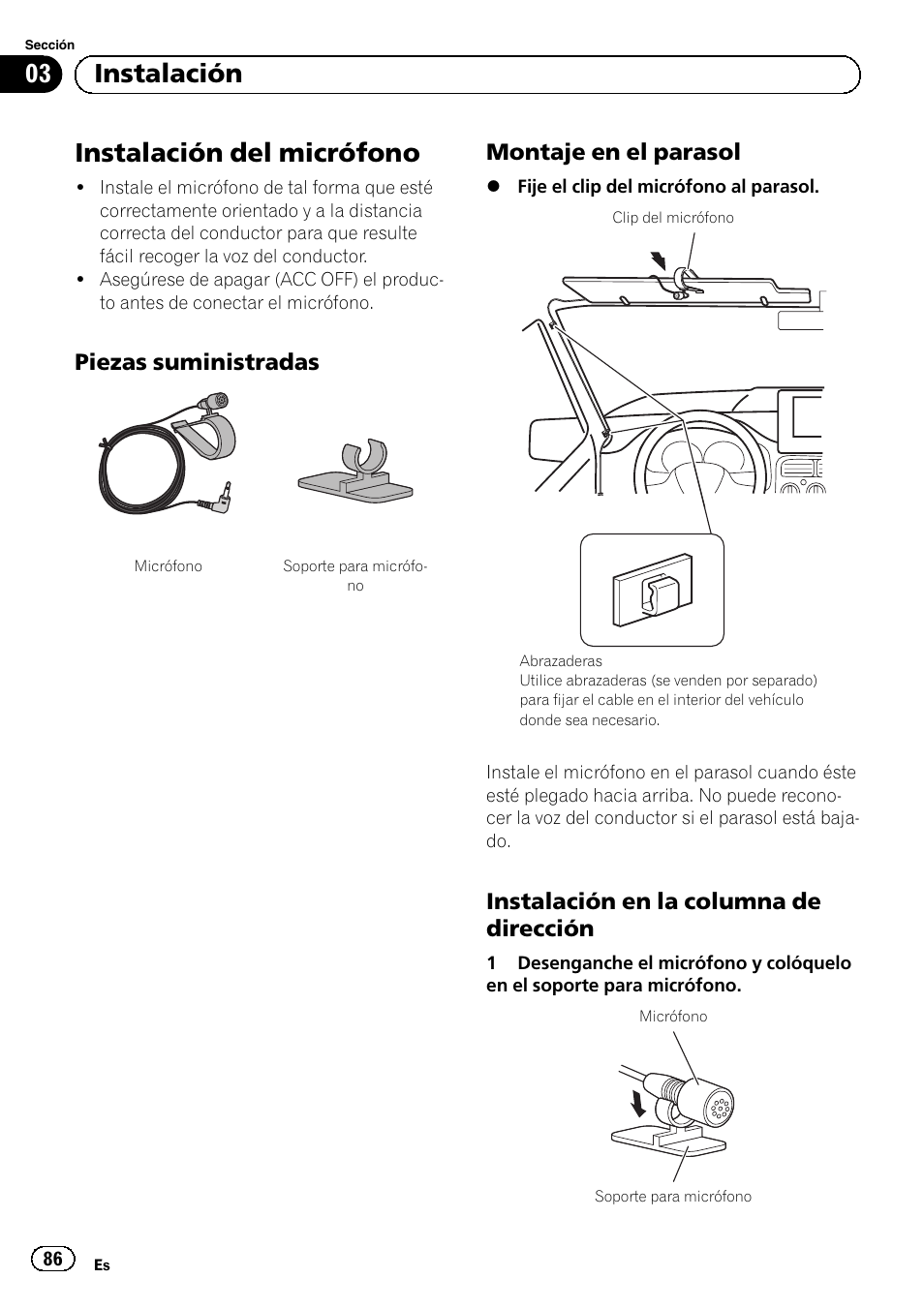 Instalación del micrófono, Piezas suministradas 86, Montaje en el parasol 86 | Instalación en la columna de, Dirección, 03 instalación, Piezas suministradas, Montaje en el parasol, Instalación en la columna de dirección | Pioneer SPH-DA01 User Manual | Page 86 / 156