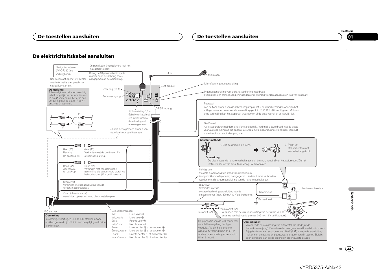 De elektriciteitskabel aansluiten, De toestellen aansluiten | Pioneer AVH-X8500BT User Manual | Page 43 / 52