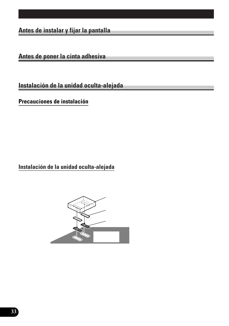 Precauciones de instalación, Instalación de la unidad oculta-alejada, Botón reset | Pulsación del botón reset, Especificaciones, Instalación, Antes de instalar y fijar la pantalla, Antes de poner la cinta adhesiva | Pioneer AVD-W8000 User Manual | Page 68 / 104