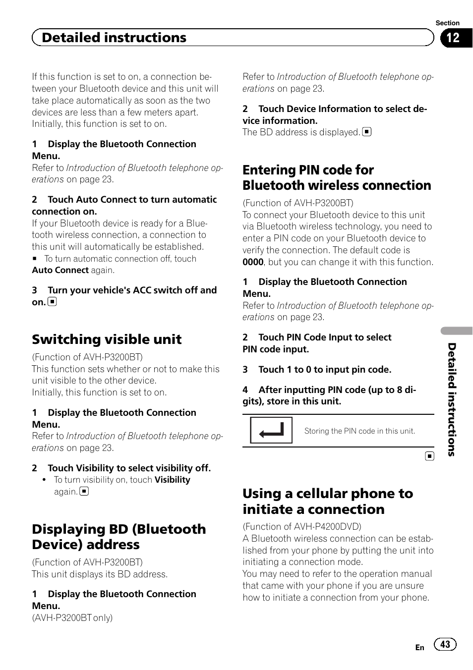 Switching visible unit, Displaying bd (bluetooth device), Address | Entering pin code for bluetooth wireless, Connection, Using a cellular phone to initiate a, Displaying bd (bluetooth device) address, Using a cellular phone to initiate a connection, Detailed instructions | Pioneer AVH-P4200DVD User Manual | Page 43 / 96