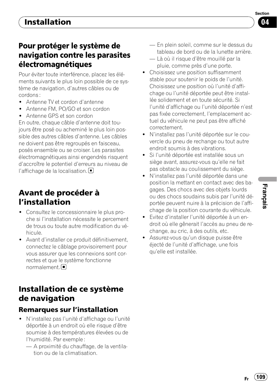 Pour protéger le système de navigation, Contre les parasites électromagnétiques, Avant de procéder à l | Installation 109, Installation de ce système de, Navigation, Remarques sur l’installation 109, Avant de procéder à l ’installation, Installation de ce système de navigation, Installation | Pioneer AVIC-X3-II User Manual | Page 109 / 179