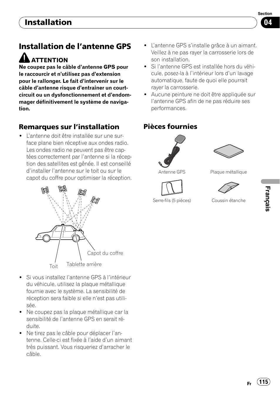 Installation de l, Antenne gps 115, Remarques sur l’installation 115 | Pièces fournies 115, Installation de l ’antenne gps, Installation, Remarques sur l ’installation, Pièces fournies | Pioneer AVIC-X3-II User Manual | Page 115 / 179