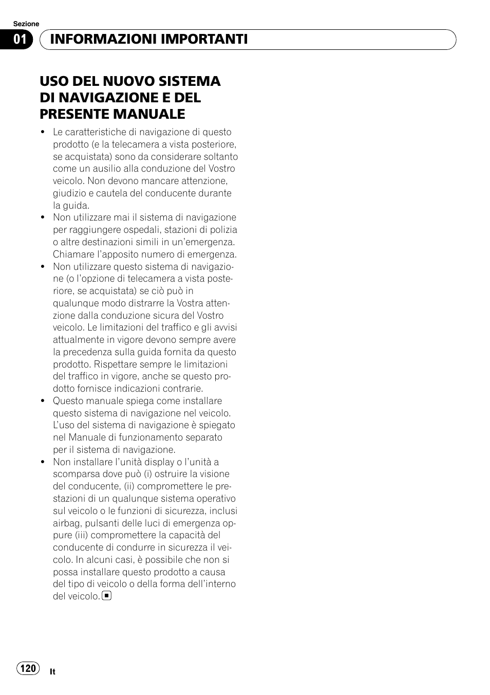 Informazioni importanti, Uso del nuovo sistema di, Navigazione e del presente manuale | Pioneer AVIC-X3-II User Manual | Page 120 / 179